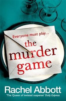 The Murder Game: A new must-read thriller from the bestselling author of 'AND SO IT BEGINS' - Abbott Rachel