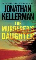 The Murderer's Daughter - Kellerman Jonathan