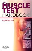 The Muscle Test Handbook: Functional Assessment, Myofascial Trigger Points and Meridian Relationships - Shafer Joseph, Garten Hans