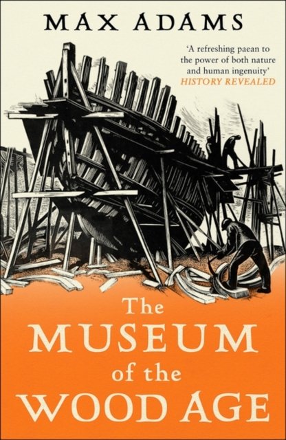 The Museum of the Wood Age - Max Adams | Książka w Empik