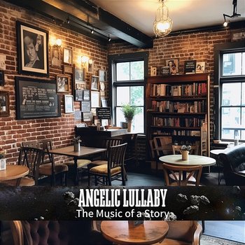 The Music of a Story - Angelic Lullaby