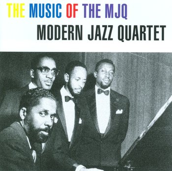 The Music Of The MJQ - Modern Jazz Quartet