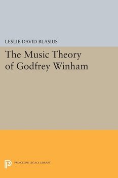 The Music Theory of Godfrey Winham - Blasius Leslie David