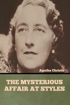 The Mysterious Affair at Styles - Christie Agatha