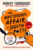 The Mysterious Affair Of Judith Potts : Book 5 Thorogood Robert