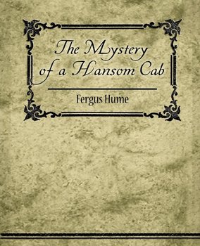 The Mystery of a Hansom Cab - Hume Fergus