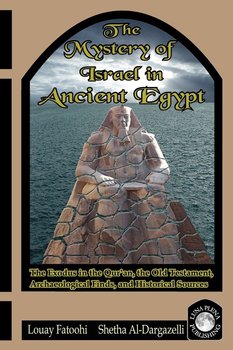The Mystery of Israel in Ancient Egypt - Fatoohi Louay