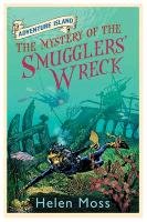 The Mystery of the Smugglers' Wreck - Moss Helen