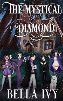 The Mystical Diamond - Ivy Bella