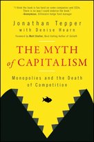 The Myth of Capitalism: Monopolies and the Death of Competition Opracowanie zbiorowe