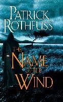 The Name of the Wind Rothfuss Patrick
