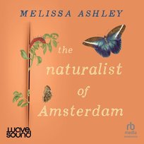The Naturalist of Amsterdam - audiobook Ashley Melissa