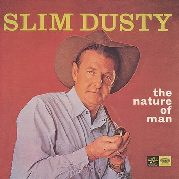 The Nature Of Man - Slim Dusty