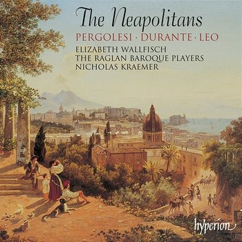 The Neapolitans: Instrumental Music of 18th-Century Naples - Elizabeth Wallfisch, Raglan Baroque Players, Nicholas Kraemer