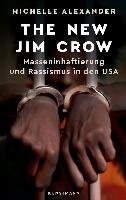 The New Jim Crow Alexander Michelle