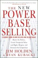 The New Power Base Selling Kubacki Ryan, Holden Jim