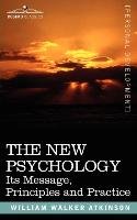 THE NEW PSYCHOLOGY - Atkinson William Walker