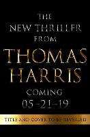 The New Thomas Harris Thriller - Harris Thomas