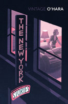 The New York Stories O'Hara John