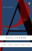 The New York Trilogy: City of Glass/Ghosts/The Locked Room Auster Paul