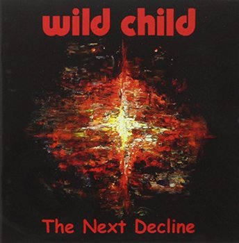 The Next Decline - Wild Child