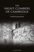 The Night Climbers of Cambridge - Whipplesnaith