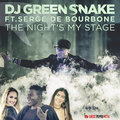 The Night’s My Stage - DJ GREENSNAKE