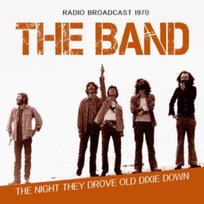 The Night They Drove Old Dixie Down The Band