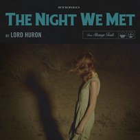 The Night We Met Lord Huron