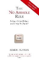 The No Asshole Rule Sutton Robert I.
