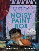 The Noisy Paint Box - Barb Rosenstock