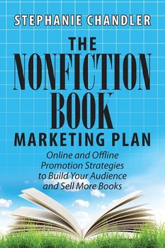 The Nonfiction Book Marketing Plan - Chandler Stephanie