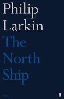 The North Ship - Larkin Philip