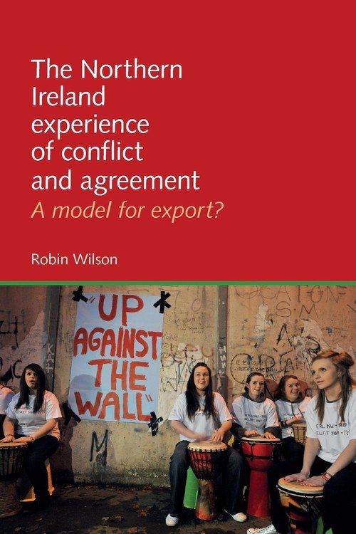 The Northern Ireland Experience of Conflict and Agreement Wilson Robin Książka w Empik