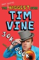 The (Not Quite) Biggest Ever Tim Vine Joke Book - Vine Tim
