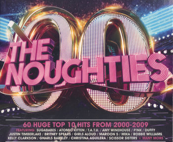 The Noughties: 60 Huge Top 10 Hits From 2000-2009 - Winehouse Amy, Williams Robbie, Clarkson Kelly, Aguilera Christina, Scissor Sisters, Timberlake Justin, Spears Britney, Lopez Jennifer, Rihanna, Shakira