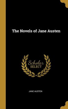 The Novels of Jane Austen - Austen Jane