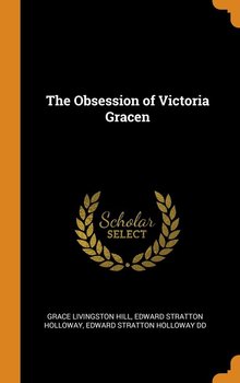 The Obsession of Victoria Gracen - Hill Grace Livingston