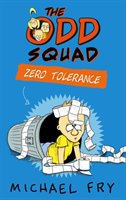 The Odd Squad: Zero Tolerance - Fry Michael