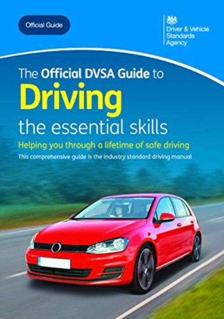 The official DVSA guide to driving: the essential skills - Opracowanie ...