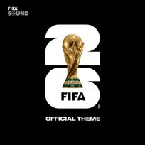 The Official FIFA World Cup 26™ Theme FIFA Sound