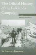 The Official History of the Falklands Campaign: Volume II: War and Diplomacy - Freedman Lawrence, Freedman Sir Lawrence
