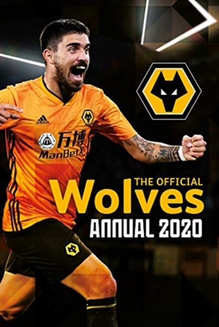 The Official Wolverhampton Wanderers Annual 2021 - Opracowanie Zbiorowe ...