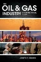 The Oil & Gas Industry: A Nontechnical Guide - Hilyard Joseph