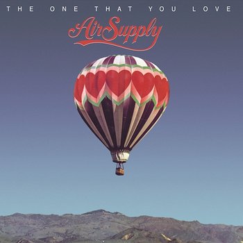 The One That You Love - Air Supply