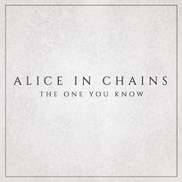 The One You Know Alice In Chains