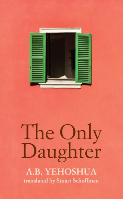 The Only Daughter - A.B. Yehoshua | Książka W Empik