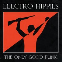 The Only Good Punk... is a Dead One Electro Hippies
