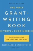 The Only Grant-Writing Book Youll Ever Need (Fifth Edition