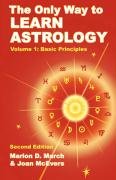 The Only Way to Learn Astrology, Volume 1, Second Edition March Marion D., Mcevers Joan